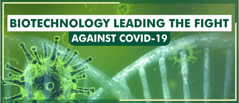Biotechnology leading the fight against COVID-19